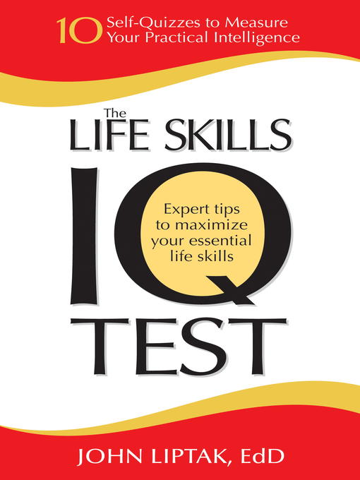 Title details for The Life Skills IQ Test by John Liptak - Available